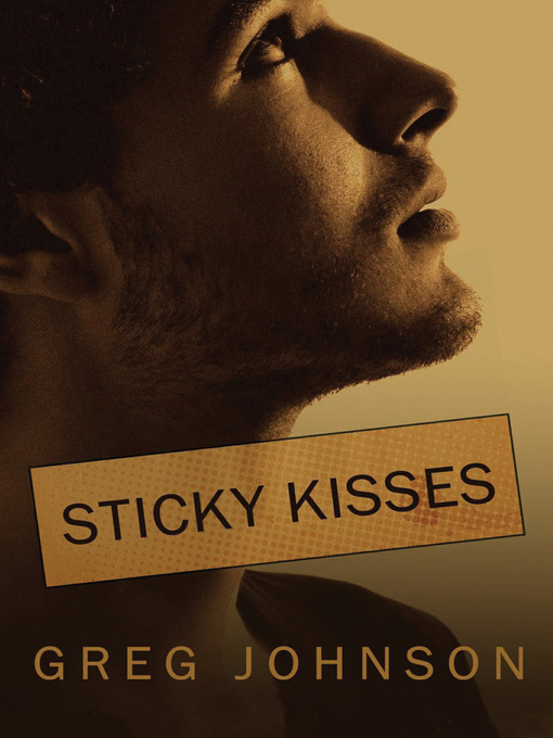 Title details for Sticky Kisses by Greg Johnson - Available